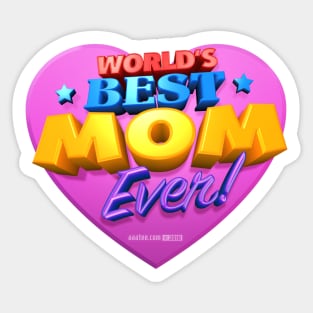 WORLD'S BEST MOM EVER! Sticker